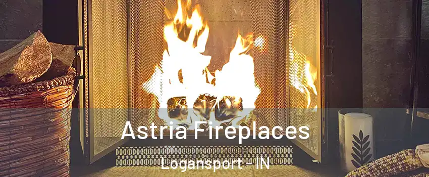  Astria Fireplaces Logansport - IN