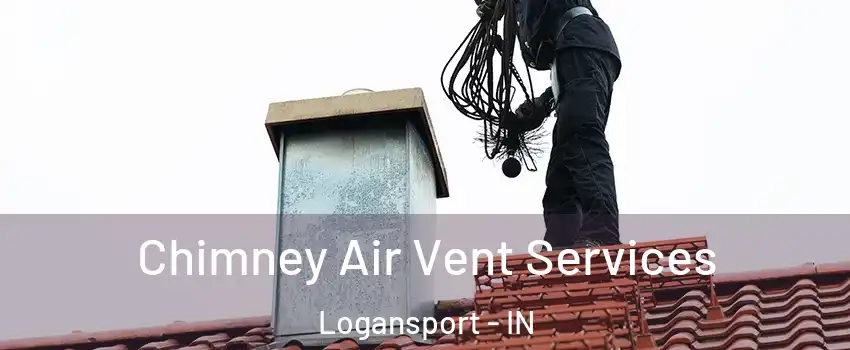  Chimney Air Vent Services Logansport - IN