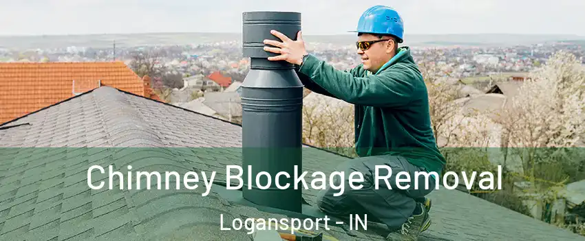  Chimney Blockage Removal Logansport - IN