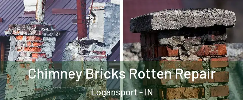  Chimney Bricks Rotten Repair Logansport - IN
