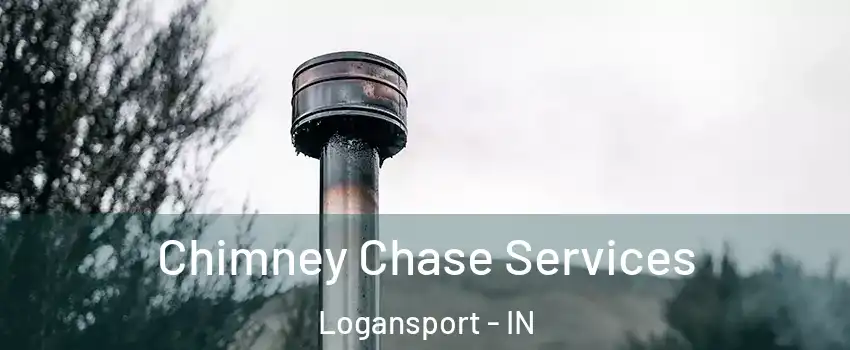  Chimney Chase Services Logansport - IN