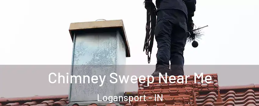  Chimney Sweep Near Me Logansport - IN