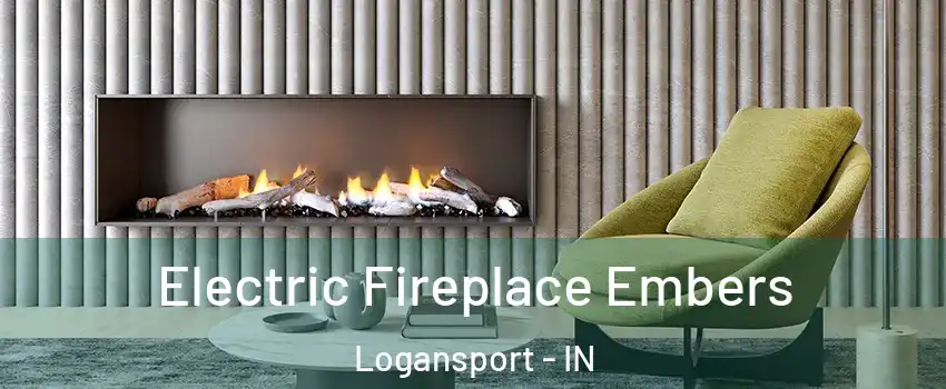  Electric Fireplace Embers Logansport - IN