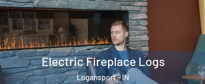  Electric Fireplace Logs Logansport - IN