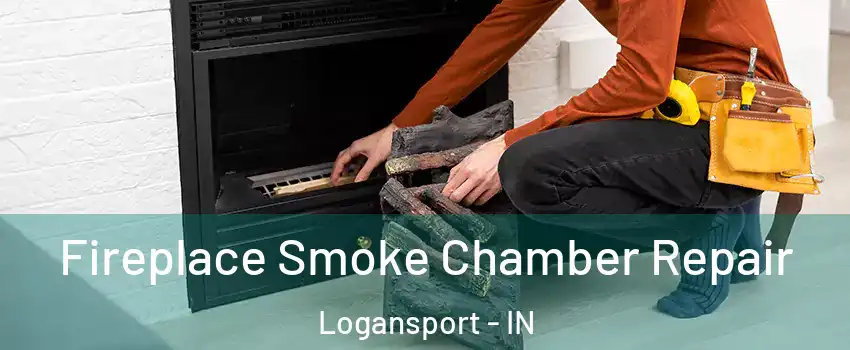  Fireplace Smoke Chamber Repair Logansport - IN