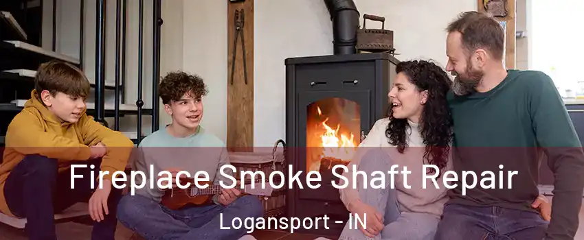  Fireplace Smoke Shaft Repair Logansport - IN