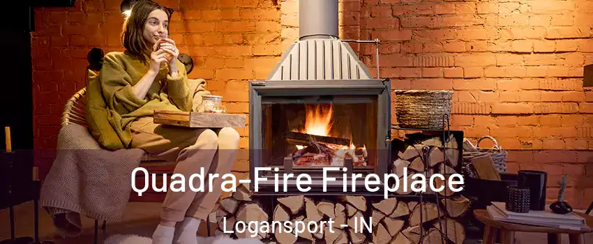  Quadra-Fire Fireplace Logansport - IN