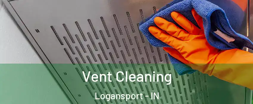  Vent Cleaning Logansport - IN