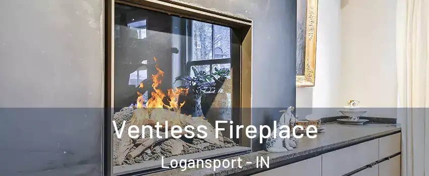  Ventless Fireplace Logansport - IN