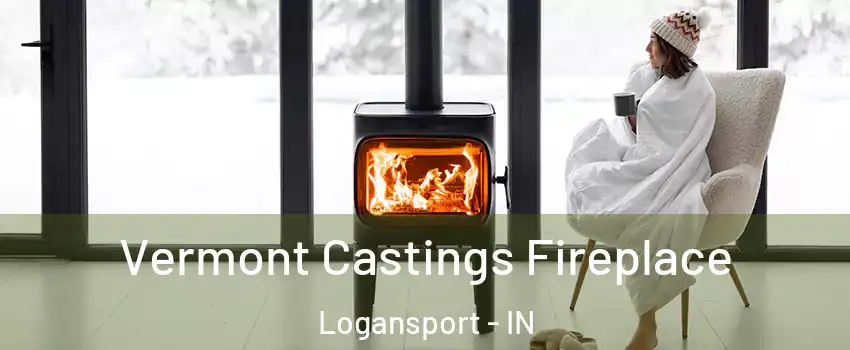  Vermont Castings Fireplace Logansport - IN